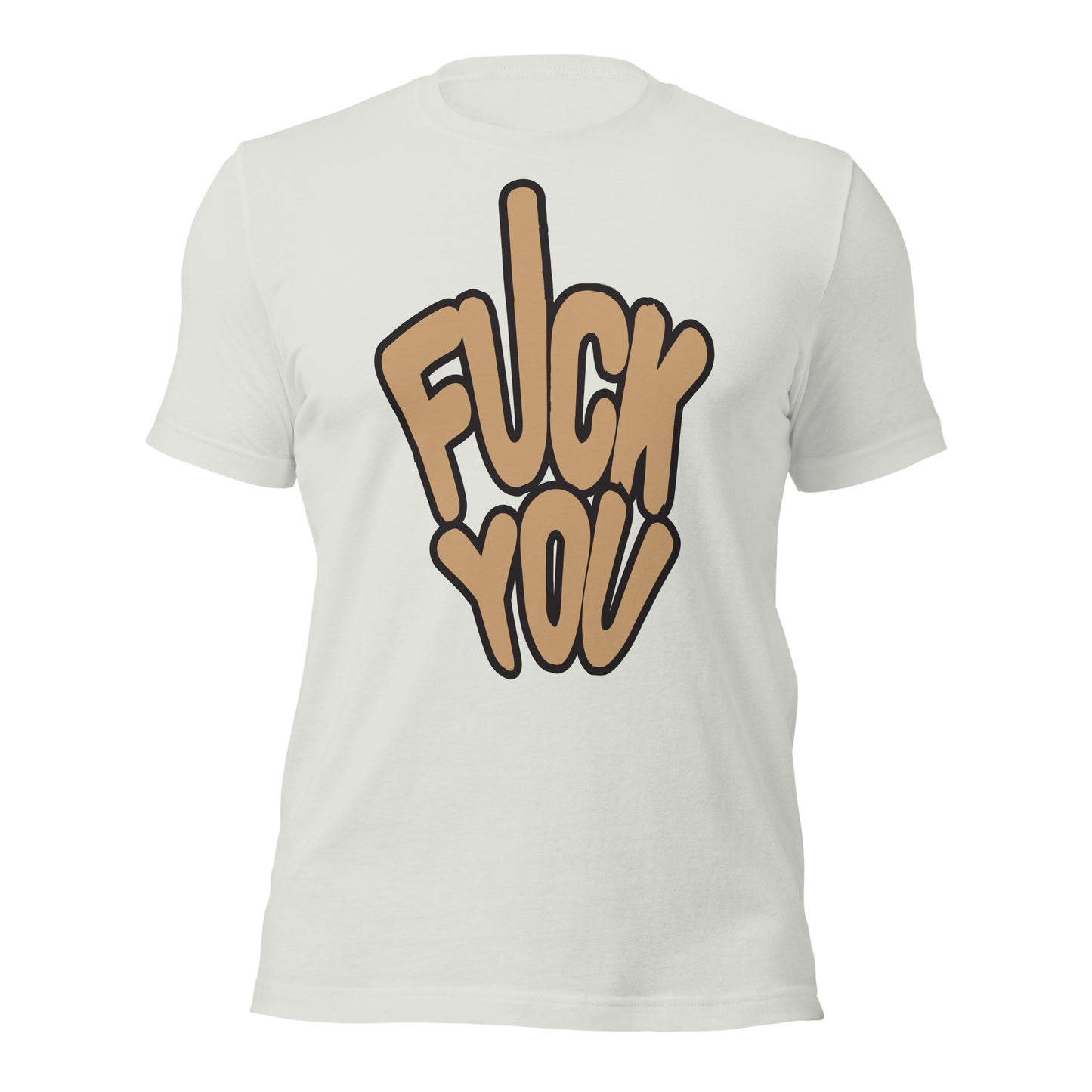 Fuck You - Unisex t-shirt
