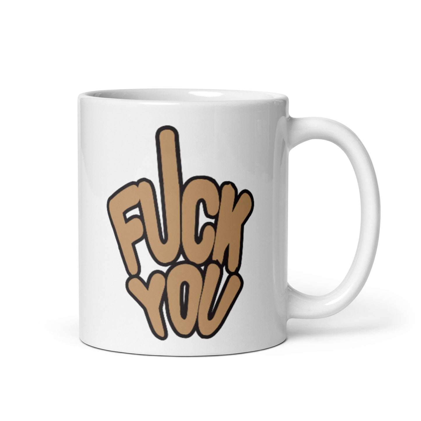 Fuck You - White glossy mug